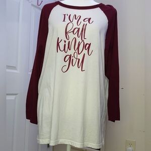 💞3/$24💞 I'm a Fall kinda girl raglan style top Size XL